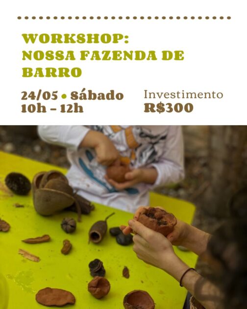 Workshop: Nossa  fazenda de barro